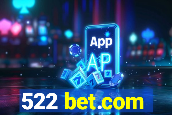 522 bet.com